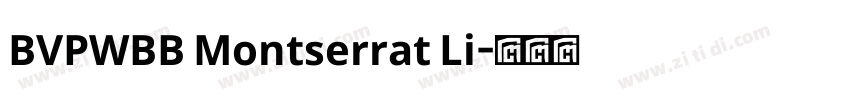 BVPWBB Montserrat Li字体转换